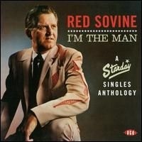 Red Sovine - I'm The Man - A Starday Singles Anthology 1960-71